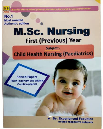 M.Sc. Nursing 1st Year First (Previous) Year (Sub. – Child Health Nursing) (Paediatrics) Solved Papers- Experienced Faculties