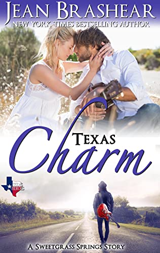 Texas Charm: A Small Town Country Superstar Cowboy Cinderella Story Romance (Sweetgrass Springs Book 12)