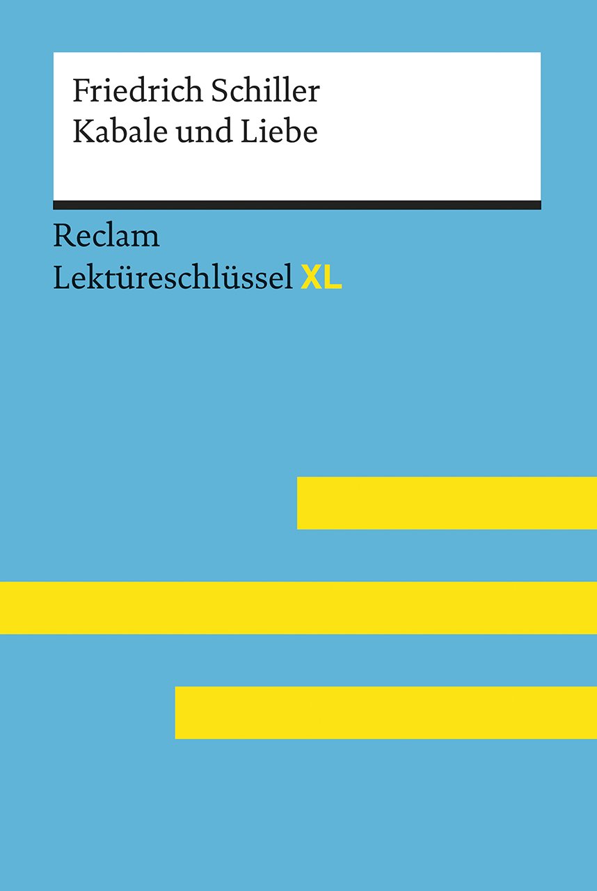 Kabale Und Liebe Interpretation Kabale und Liebe von Friedrich Schiller: Lektüreschlüssel mit