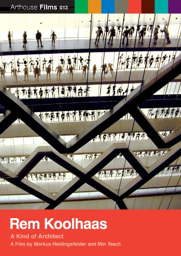 Rem Koolhaas: Kind of Architect