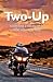 Two-Up: Navigating a Relationship 1,000 Miles at a Time