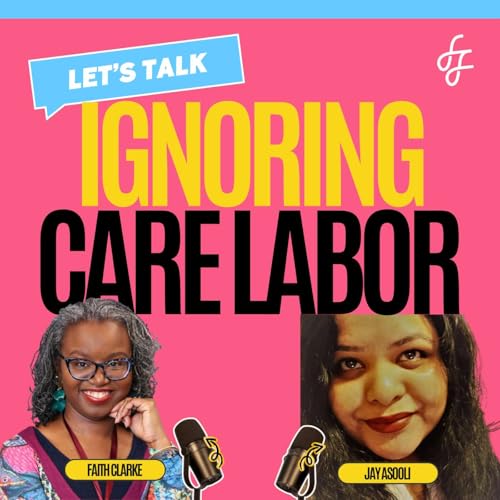 『The Labor Hidden in Plain Sight: Jay Asooli on Care, Power, and Protest』のカバーアート