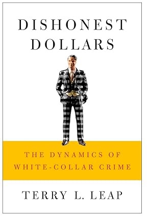 Dishonest Dollars: The Dynamics of White-Collar Crime-Wow! eBook