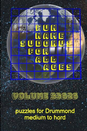 Fun Name Sudokus for All Ages Volume 33626: Puzzles for Drummond — Medium to Hard