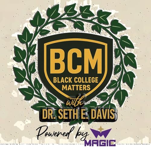 Black College Matters Podcast Por Dr. Seth E. Davis arte de portada