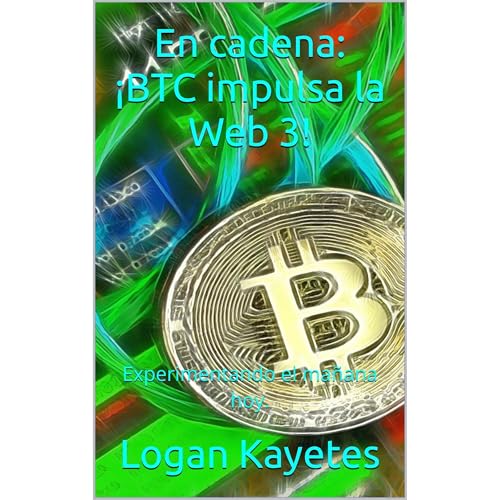 En cadena: &iexcl;BTC impulsa la Web 3! Audiolibro Por Logan Kayetes arte de portada
