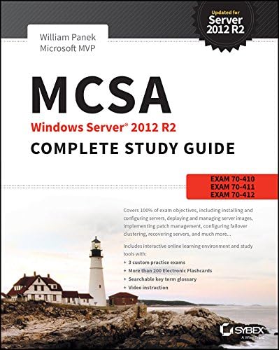 MCSA Windows Server 2012 R2 Complete Study Guide: Exams 70-410, 70-411, 70-412