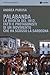 Palabanda. La Rivolta Del 1812. Fatti E Protagonisti Di Un Movimento Che Ha Scosso La Sardegna - 3