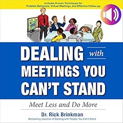 Dealing with Meetings You Can't Stand Audiolibro Por Rick Brinkman arte de portada