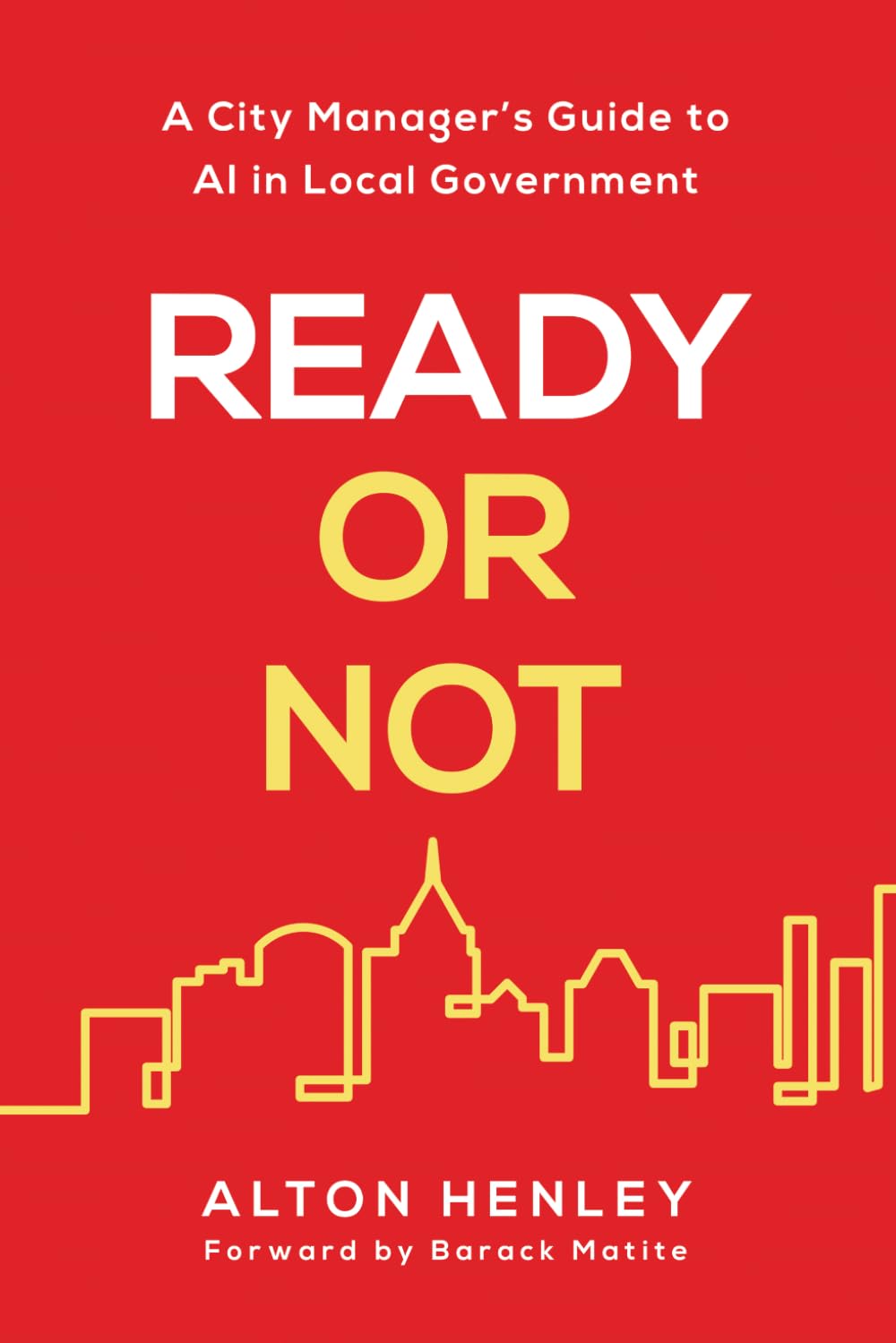 Ready or Not: A City Manager's Guide to AI in Local Government