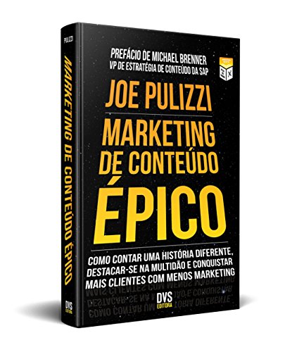 Marketing de Conteúdo Épico: Como contar uma história diferente, ...