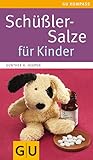 Schüßler-Salze für Kinder: Der schnelle Weg zum richtigen Mittel (Alternativmedizin) - Günther H. Heepen 