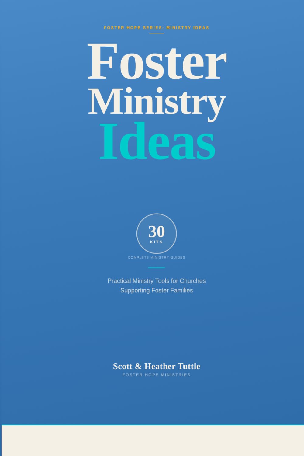 Foster Ministry Ideas: 30 Practical Ministry Kits for Churches Supporting Foster Families