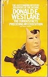 THE CURIOUS FACTS PRECEDING MY EXECUTION: You Put on Some Weight; Sniff; Good Night Good Night; Devilishly; Murder in Outer Space; No Story; The Sincerest Form of Flattery; Just One of Those Days; Never Shake a Family Tree; Just the Lady We're Looking For