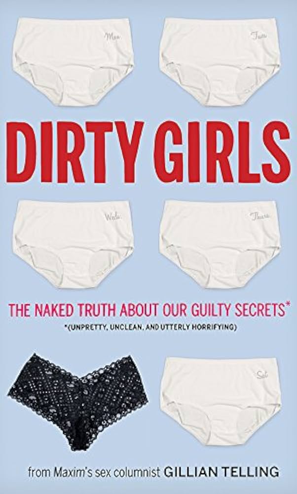Amazon.com: Dirty Girls: The Naked Truth about Our Guilty Secrets