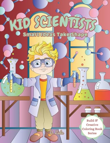 Kid Scientists: Smart Ideas Take Shape (Build & Creative Coloring Book Series) image 2