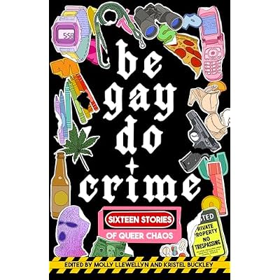 Be Gay, Do Crime