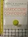 Hardcourt Confidential: Tales from Twenty Years in the Pro Tennis Trenches