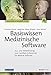 Produktbild Basiswissen Medizinische Software: Aus- und Weiterbildung zum Certified Professional for Medical Software