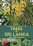 A Naturalist's Guide to the Trees of Sri Lanka