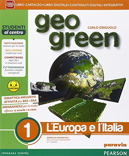 Geo green. Per la Scuola media. Con e-book. Con espansione online: 1 Geo green. Per la Scuola media. Con e-book. Con espansione online: 1