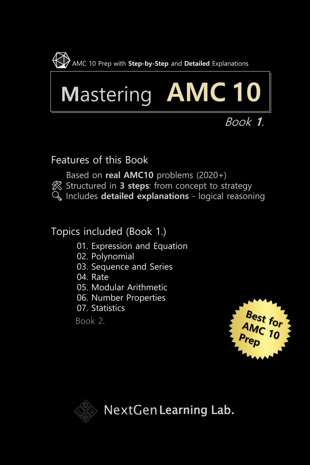 Mastering AMC 10 Book 1.: Guided AMC 10 Prep with Step-by-Step Problem Solving and Detailed Explanations