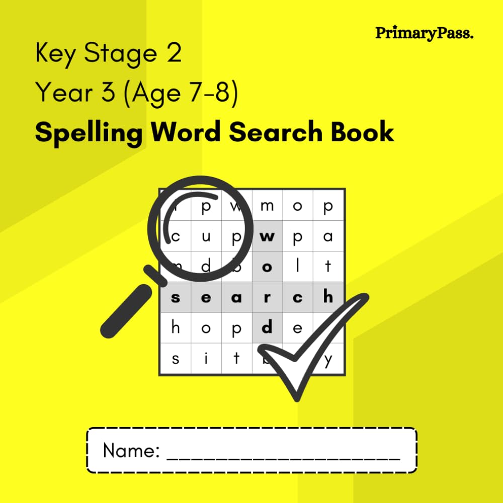 Year 3 Spelling Word Search Book (Age 7-8): Key Stage 2 National Curriculum | Over 250+ Individual Spellings | Perfect for Parents, Teachers, Tutors and Home Schooling