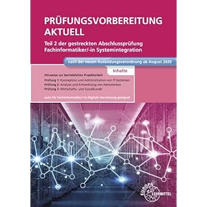 Prüfungsvorbereitung aktuell Teil 2 der gestreckten Abschlussprüfung: Fachinformatiker Systemintegration