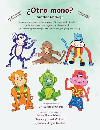 Disponible para leer ya mismo: ¿Otro mono? Another Monkey? Un libro bilingüe: en español-inglés: Una conmovedora historia para niños entre 3 y 8 años sobre el amor, los regalos y el ... 3 to 8 about love, gift-giving, and sharing Disponible para leer ya mismo: ¿Otro mono? Another Monkey? Un libro bilingüe: en español-inglés: Una conmovedora historia para niños entre 3 y 8 años sobre el amor, los regalos y el ... 3 to 8 about love, gift-giving, and sharing