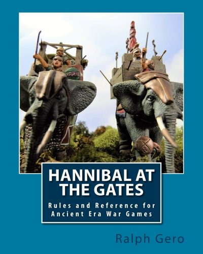 Hannibal at the Gates: Rules for Ancient Era War Games Paperback – Box set, May 17, 2017
