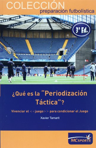 ¿Qué Es La Periodización Táctica? ¿Qué Es La Periodización Táctica?