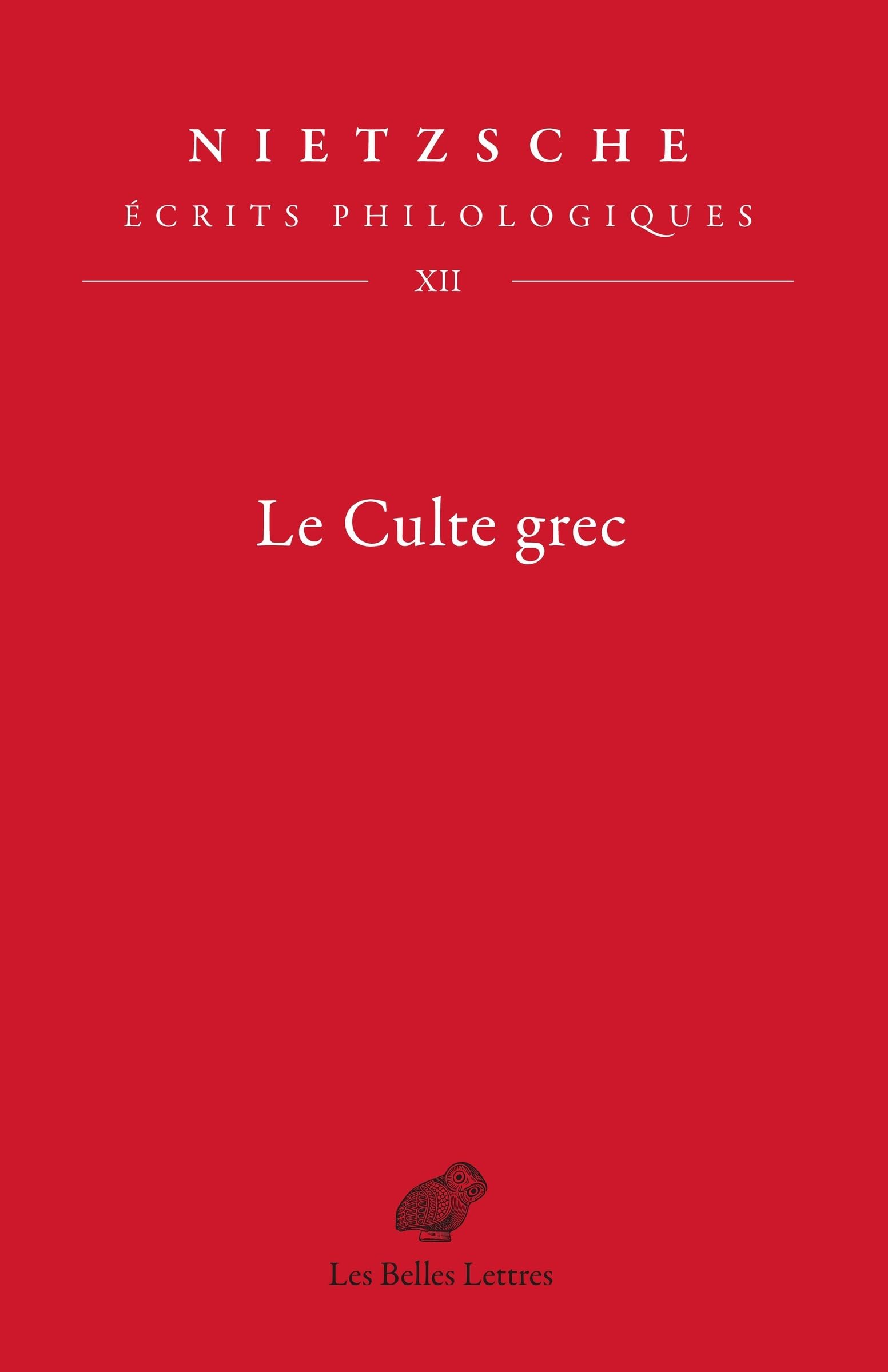 Le Culte grec: Écrits philologiques, tome XII