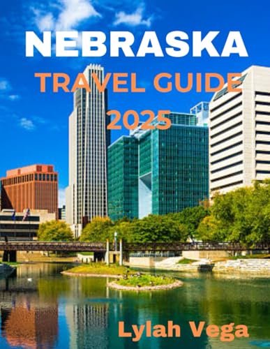 Nebraska Travel Guide 2025: Your Ultimate Guide to Top Attraction...