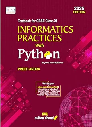 Informatics Practices with Python: Textbook for CBSE Class 11 (2025-26 ...