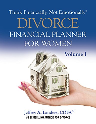DIVORCE Financial Planner For Women, Volume I (Think Financially,...