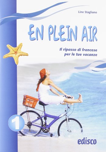 En plein air. Il ripasso di francese per le tue vacanze. Per la Scuola media. Con CD Audio (Vol. 1)