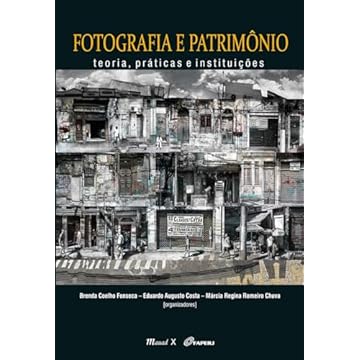 Capa do livro Fotografia e Patrimônio: Teoria, Práticas e Instituições