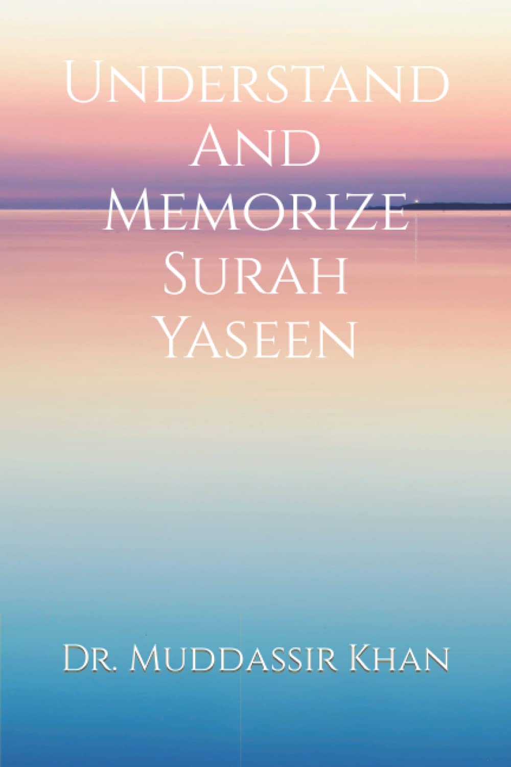Understand And Memorize Surah Yaseen