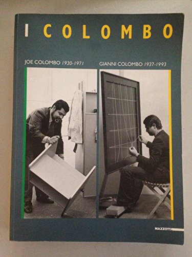  I Colombo. Joe Colombo (1930-1971), Gianni Colombo (1937-1993). Catalogo della mostra (Bergamo, 1995). Ediz. illustrata