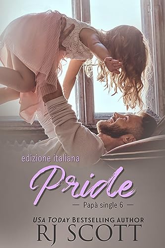 Pride (edizione italiana) (Papà Single Vol. 6