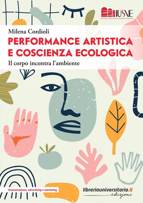 Performance artistica e coscienza ecologica. Il corpo incontra l’ambiente