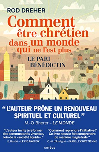  Comment être chrétien dans un monde qui ne l'est plus: Le pari bénédictin Francais PDF