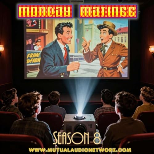Monday Matinee- May 18th, 2026