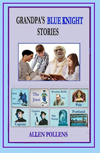 Independently published Grandpa's Blue Knight Stories