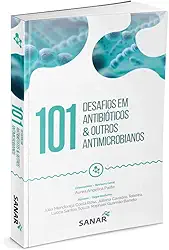 101 Desafios em Antibióticos & Outros Antimicrobianos