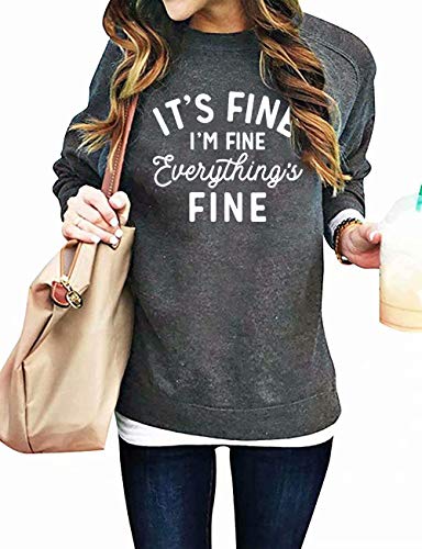 Funny Sweatshirts for Women It‘s Fine I’m Fine Everything is Fine Shirts Inspirational T-Shirt Cute Sayings Tee Tops Gray
