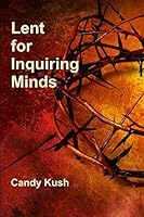 Lent for Inquiring Minds 1312014997 Book Cover