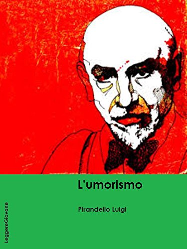Pirandello. L'umorismo (LeggereGiovane)