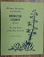 Mirages, mysteries and reality: Brewster County, Texas, the Big Bend of the Rio Grande B0006CW80M Book Cover