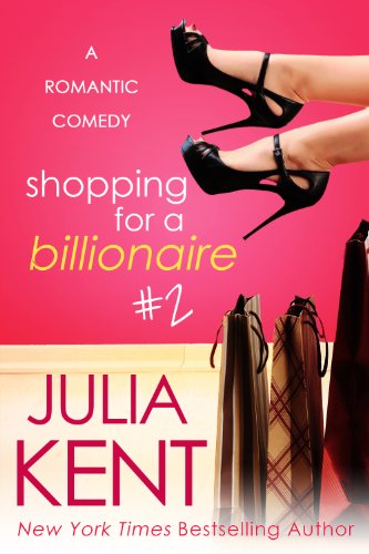 Shopping for a Billionaire 2 (Shopping for a Billionaire series)